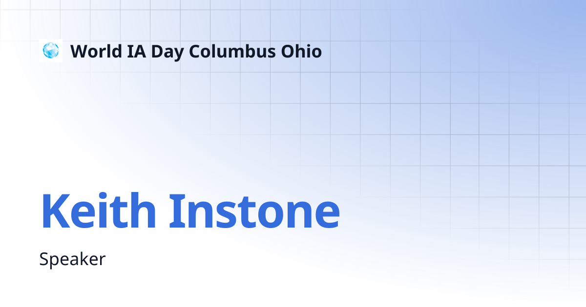 Keith Instone | World IA Day Columbus Ohio